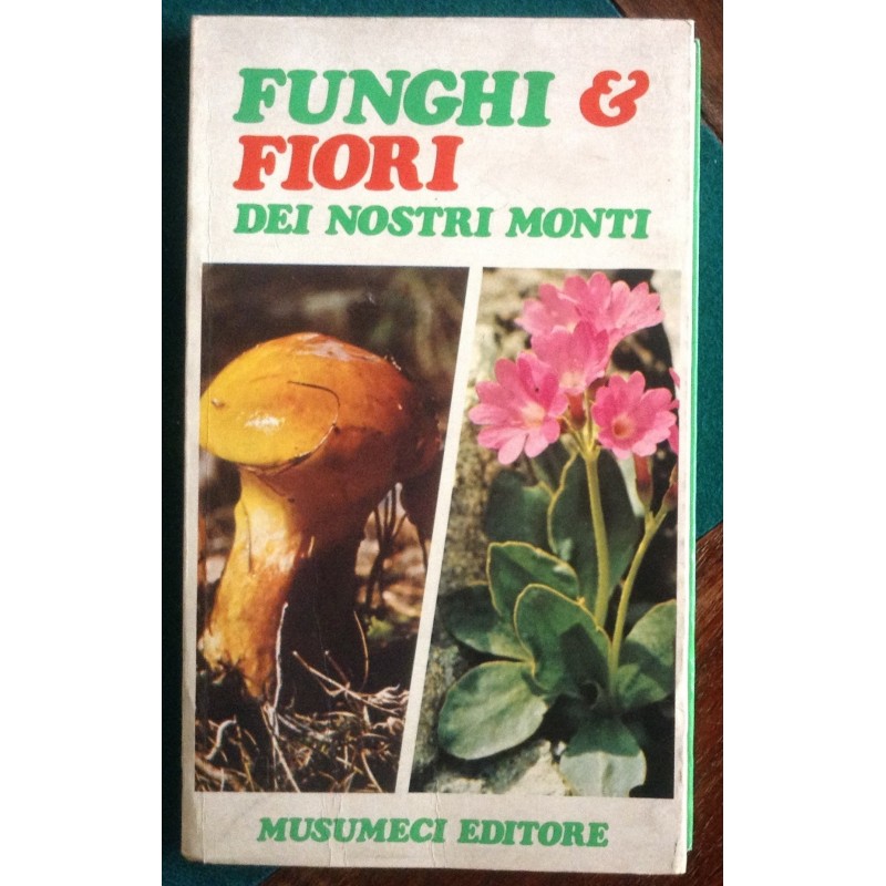 Funghi e Fiori dei nostri monti